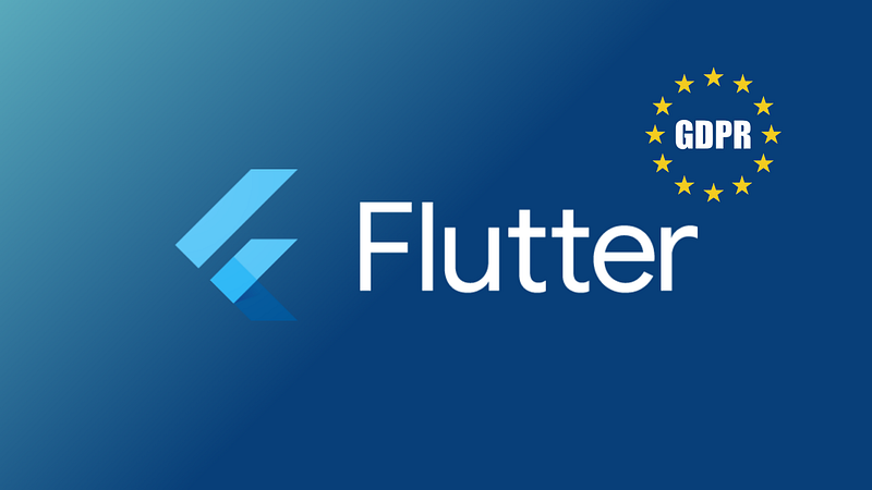 GDPR Compliance in Flutter Mobile Applications
